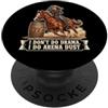 Barrel Racing Vibes Non faccio teatro, faccio Arena Dust Funny Barrel Racing Cowgirl PopSockets PopGrip Adesivo