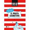 Franco Cosimo Panini Il pirata sognatore. Pop up fai da te. Ediz. a colori. Con Altro materiale cartografico