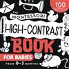 TG Edition The Montessori High-Contrast Book for Babies: A unique black and white baby book for the visual development of infants from 0 to 3 months - with 100 creative contrast images