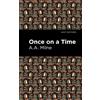 A. A. Milne Once On a Time (Tascabile) Mint Editions