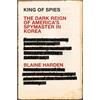 Blaine Harden King of Spies (Tascabile)