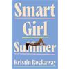 Kristin Rockaway Smart Girl Summer (Tascabile)