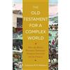 Cameron B. R. H The Old Testament for a Complex World - How the Bibl (Tascabile)
