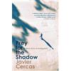 Javier Cercas Prey for the Shadow (Tascabile)