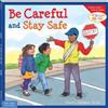 Cheri J. Meiners Be Careful and Stay Safe (Tascabile) Learning to Get Along®