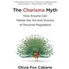 Olivia Fox Cabane The Charisma Myth (Tascabile)