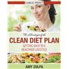Amy Zulpa The Advantages of the Clean Diet Plan (LARGE PRINT) (Tascabile)