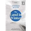 Andrew Miller The Land in Winter (Tascabile)