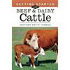 Heather Smith Thomas Getting Started with Beef & Dairy Cattle (Tascabile)