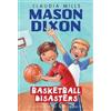 Claudia Mills Mason Dixon: Basketball Disasters (Tascabile) Mason Dixon