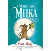 Matt Haig A Mouse Called Miika (Tascabile) Boy Called Christmas