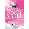 Tina Basich Kathleen Gasperini Pretty Good for a Girl (Tascabile)