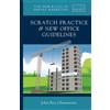Scratch Practice & New Office Guidelines