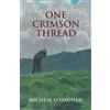 Micheal O'Siadhail One Crimson Thread (Tascabile)