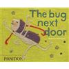 Beatrice Alemagna The Bug Next Door (Mixed Media Product)