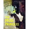 Beatrice Alemagna The Mud Princess (Copertina rigida)