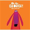 Chris Haughton Oh No, George! (Libro di cartone)