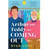 Ryan Love Arthur and Teddy Are Coming Out (Tascabile)