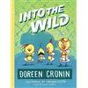 Doreen Cronin Into the Wild (Tascabile)