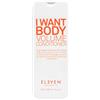 Eleven Australia I Want Body Volume Conditioner 300 ml