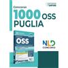 Nld Concorsi Concorso OSS Puglia. Manuale per la preparazione ai concorsi e ai corsi di preparazione, con teoria e test e approfondimenti. Nuova ediz.