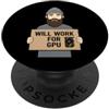 Gamer Will For Tech Humorous Sarcasm Detto divertente funzionerà per Gpu sarcastico PopSockets PopGrip Adesivo
