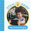 Dana Goldberg Teresa Bonadiddio STEM Baby: Technology (Libro di cartone)