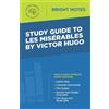 Intelligent Education Study Guide to Les Miserables by Victor Hugo (Tascabile)