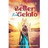 Libby Tanner Better Than Gelato (Tascabile) Ciao Bella
