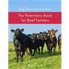 Lee-Anne Oliver Roger Sco The Veterinary Book for Beef Farme (Copertina rigida)
