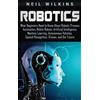 Neil Wilkins Robotics (Copertina rigida)