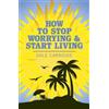 Dale Carnegie How to Stop Worrying and Start Living (Tascabile)