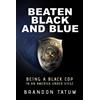 Brandon Tatum Beaten Black and Blue (Copertina rigida)