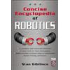 Stan Gibilisco Concise Encyclopedia of Robotics (Tascabile) TAB Electronics