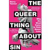 Harry Tanner The Queer Thing About Sin (Tascabile)