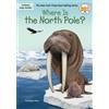Megan Stine Where Is the North Pole? (Tascabile) Where Is?