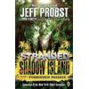 Jeff Probst Christopher Tebbetts Shadow Island: Forbidden Passage (Tascabile)