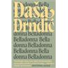 Daša Drndic Belladonna (Tascabile) MacLehose Press Editions