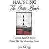 Joe Sledge Haunting The Outer Banks (Tascabile)