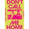 Alexandra Auder Don't Call Me Home (Copertina rigida)