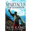 Ben Kane Spartacus: The Gladiator (Tascabile) Spartacus