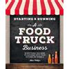 Alan Philips Starting & Running a Food Truck Business (Tascabile)
