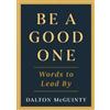 Dalton McGuinty Be a Good One (Copertina rigida)