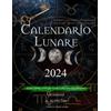 Giovanni Da Rupecisa Calendario lunare 2024 (Tascabile)