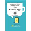 Lynette Coulsto The Camera App on the iPad and iPhone (iOS 11 Editio (Tascabile)