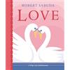 Robert Sabuda Love: A Pop-up Celebration (Copertina rigida)