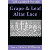 Minnie Hoffinger Claudia Bot Grape & Leaf Altar Lace Filet Crochet P (Tascabile)