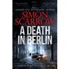 Simon Scarrow A Death in Berlin (Copertina rigida) CI Schenke