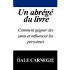 Dale Carnegie Un Abrege Du Livre (Tascabile)