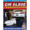 Steve Garrett GM 6L80E Transmissions: How to Rebuild & Modify (Tascabile)